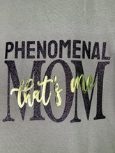 Load image into Gallery viewer, 'PHENOMENAL MOM' TEE