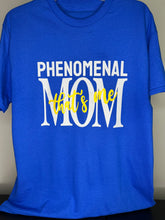 Load image into Gallery viewer, 'PHENOMENAL MOM' TEE