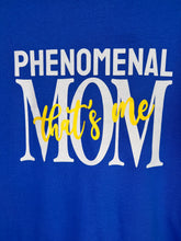 Load image into Gallery viewer, 'PHENOMENAL MOM' TEE
