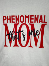Load image into Gallery viewer, 'PHENOMENAL MOM' TEE