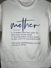 Load image into Gallery viewer, 'Definition of A Mother' Tee