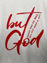 Load image into Gallery viewer, 'But God' Tee