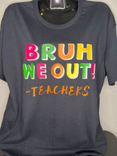 Load image into Gallery viewer, 'End of the School Year' Teacher Tee