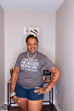 Load image into Gallery viewer, 'Not the Bigger Person' Tee