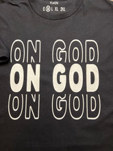 Load image into Gallery viewer, 'ON GOD' Tee