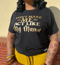 Load image into Gallery viewer, 'My Momma' Tee