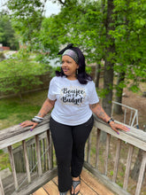 Load image into Gallery viewer, Boujee Budget Tee