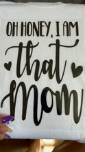 Load image into Gallery viewer, I Am That Mom Tee