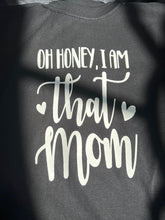 Load image into Gallery viewer, I Am That Mom Tee