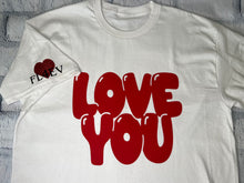 Load image into Gallery viewer, 'LOVE YOU' Tee
