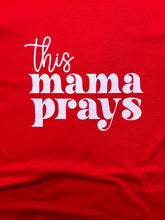 Load image into Gallery viewer, ‘This Mama’ Tee
