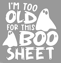 Load image into Gallery viewer, &#39;Too Old&#39; Halloween Tee
