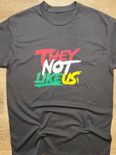 Load image into Gallery viewer, &#39;They Not Like Us&#39; Tee
