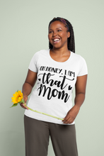 Load image into Gallery viewer, I Am That Mom Tee
